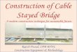 Presentation on construction of cable stay bridge - a modern technique for sustainable future