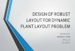 Design of robust layout for dynamic plant layout layout problem 1