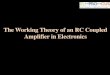The Working Theory of an RC Coupled Amplifier in Electronics