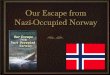 Our Escape from Nazi-Occupied Norway by Leif Terdal