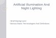 Artificial illumination and night lighting