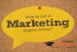 How To Get Marketing Degree Online?