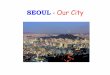 Seoul - Our City