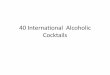 40 international  alcoholic cocktails
