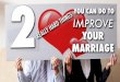 2 Really Hard Things You Can Do to Improve Your Marriage