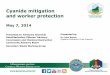 Cyanide Mitigation and Worker Protection May 7, 2014