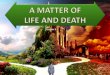 Matter of life or death 03
