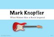 Rock Legends: Mark Knopfler