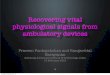 Recovering vital physiological signals from ambulatory devices