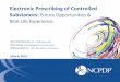 E-Prescribing Controlled Substances: Opportunities and Experiences - May 2014 NCPDP Annual Conference