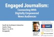 Engaged Journalism: Connecting With News Audiences
