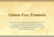 Gluten free products