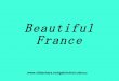 Beautiful France  2