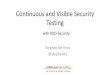 Continuous and Visible Security Testing with BDD-Security