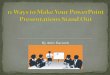 11 ways to make your power point presentations stand