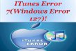 I tunes error 7 (windows error 127)!