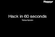 Hack in 60 seconds