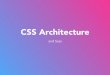 Introduction to CSS Architecture and a little SASS