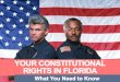Your Constitutional Rights in Florida: What You Need to Know