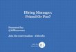 Hiring Managers: Friend or Foe?