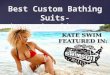 Best Custom Bathing Suits