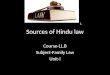 Ll.b i fl u 1 sources of hindu law