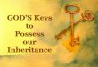 4 god's keys to possess our inheritance
