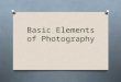 Basic elements of photography