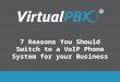 7 Reasons You Should Switch to a VoIP Phone System for your Business