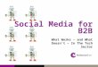 Social Media for B2B - 2013 PRSA Digital Impact Conference