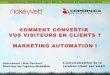 Jour2 @ECOMParis - comment convertir visiteurs en clients - marketing automation ! par Nokéweb