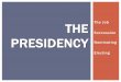 The Presidency -- Ch 13