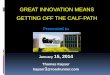 Great innovation means getting off the calf path