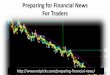 Preparing for Financial News For Traders