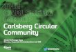 Resource 2015 presentation - Carlsberg Circular Community, C2C certified can and Green Fiber Bottle