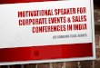 Top Motivational Speaker for Sales Conferences & Corporate Events in India