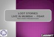 LOST STORIES Live was organized at Fbar– Mumbai by Music , Culture & Arts