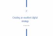 Creating an excellent digital strategy (main concepts in 17 slides)