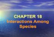 CHAPTER 18 Interactions Among Species