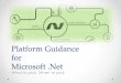 Platform guidance for Microsoft .NET Technology
