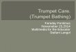 Trumpet bathing presentation