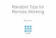 Random Tips for Remote Working