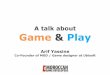 A talk about Game&Play