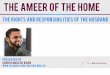 Rights and responsibilities of Husband - The ameer of the home