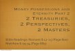 Wealth and Eternity Part 2: 2 Treasures, 2 Perspectives, 2 Masters