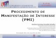 Procedimento de Manifestação de Interesse - PMI - Gustavo Henrique Carvalho Schiefler