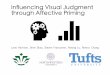 Influencing Visual Judgment through Affective Priming