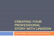 Creating Your Professional Story With LinkedIn