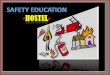 Safety education -hostel