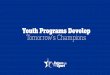 Youth Programs Develop Tomorrow's Champions